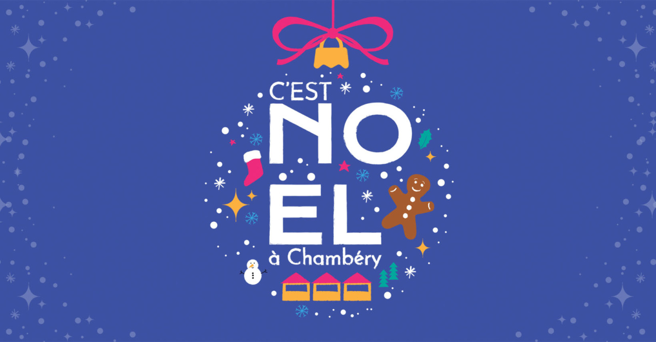 Marché de Noël à Chambéry 2024 programme date